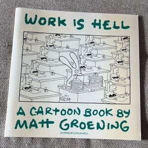 Work is Hell by Matt Groening 1985